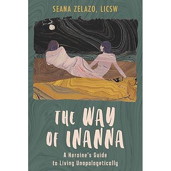 The Way of Inanna, Seana Zelazo
