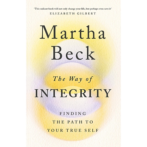 The Way of Integrity, Martha Beck