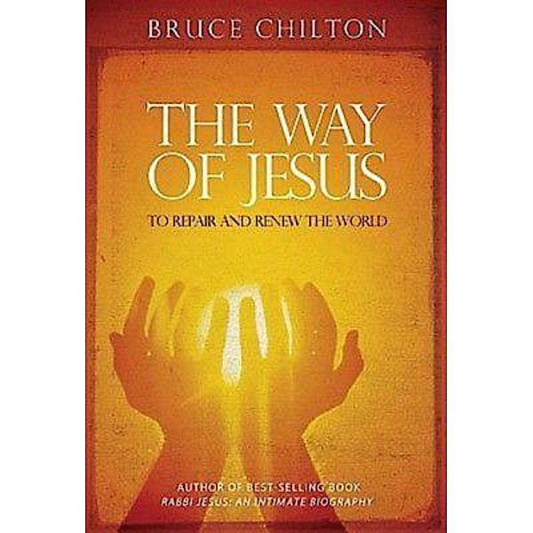 The Way of Jesus, Bruce Chilton