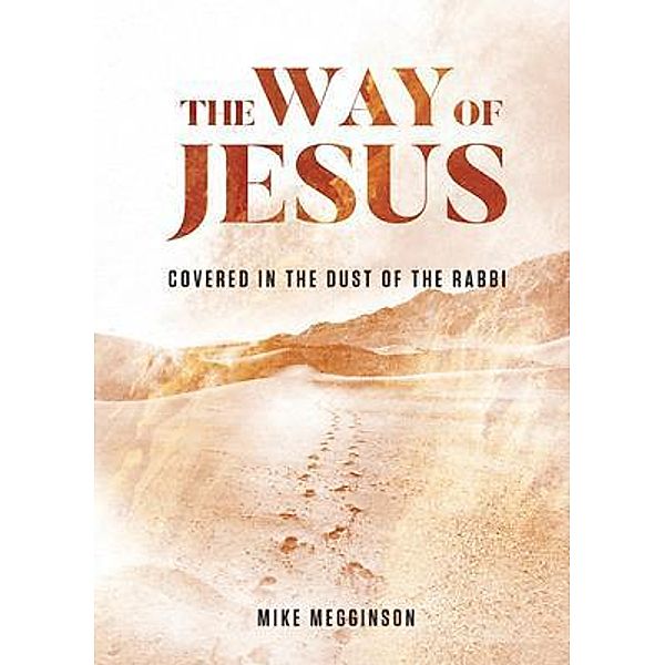 The Way of Jesus, Mike Megginson