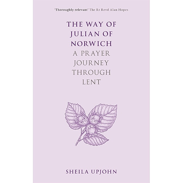 The Way of Julian of Norwich / The Way of, Sheila Upjohn