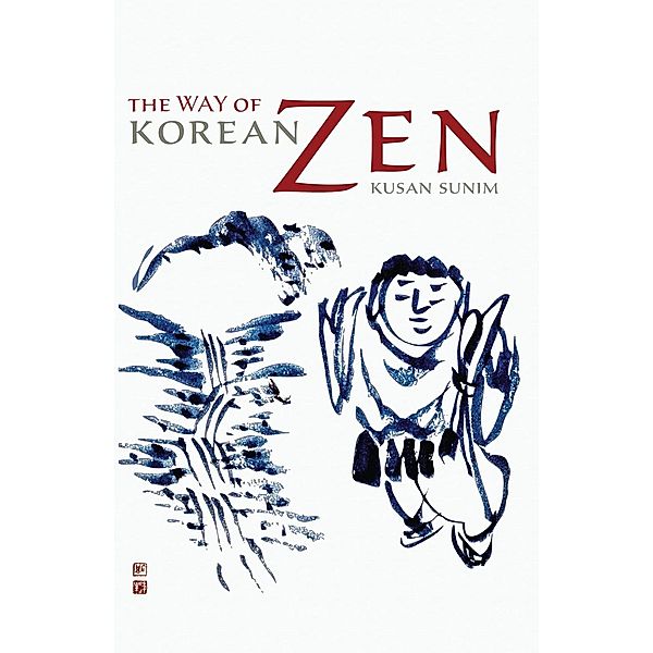 The Way of Korean Zen, Kusan Sunim