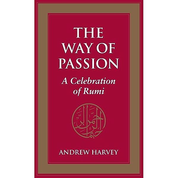 The Way of Passion, Andrew Harvey