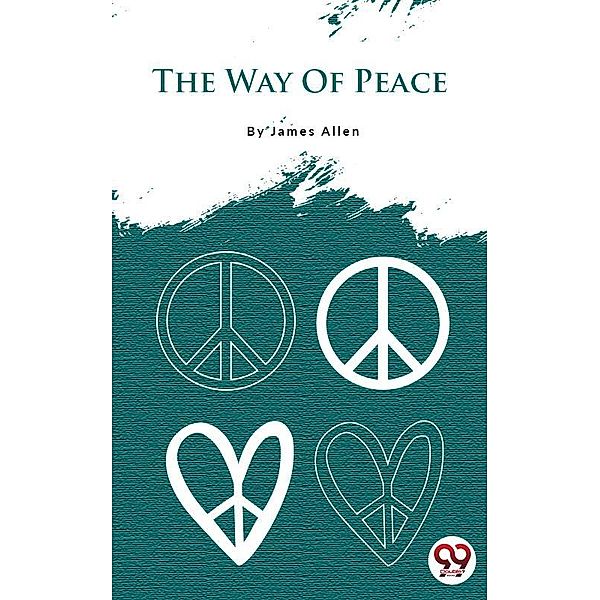 The Way Of Peace, James Allen