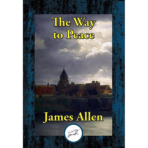 The Way of Peace / Dancing Unicorn Books, James Allen