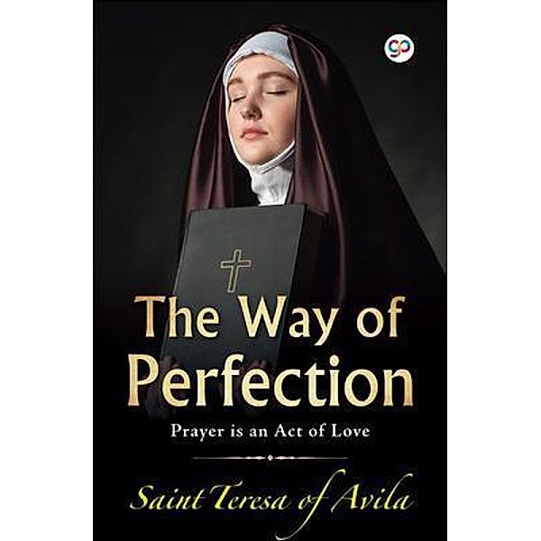 The Way of Perfection / GENERAL PRESS, St. Teresa Avila