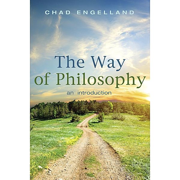 The Way of Philosophy, Chad Engelland