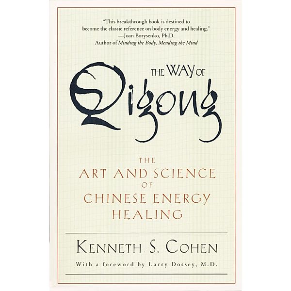 The Way of Qigong, Kenneth S. Cohen