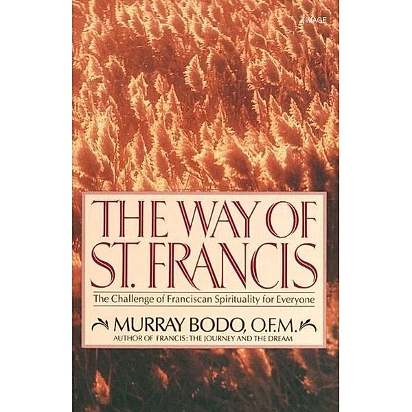 The Way of St. Francis, Murray Bodo