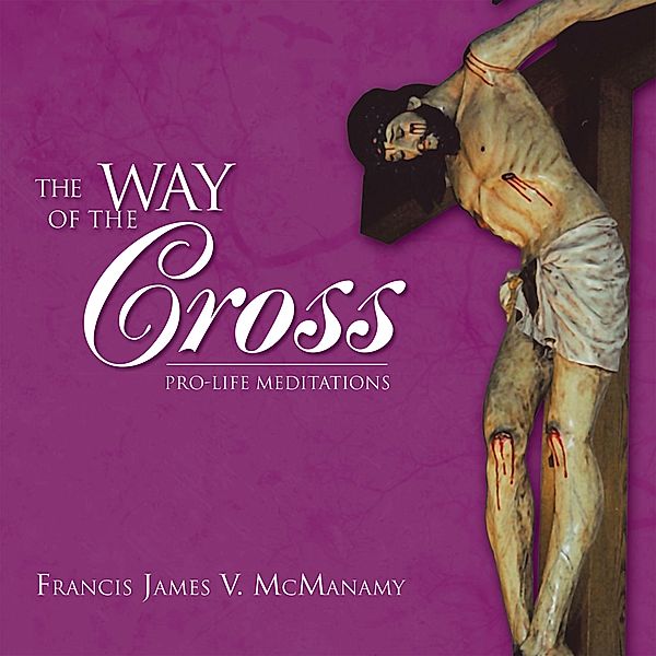 The Way of the Cross, Francis James V. McManamy