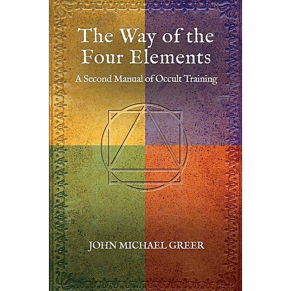 The Way of the Four Elements, John Michael Greer