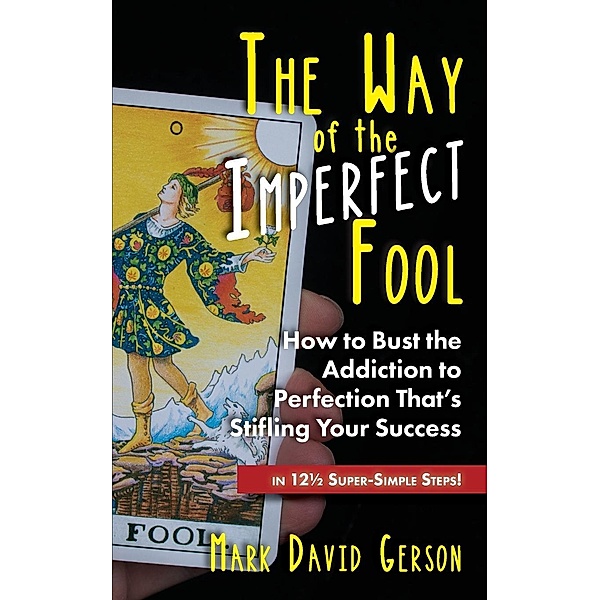 The Way of the Imperfect Fool, Mark David Gerson