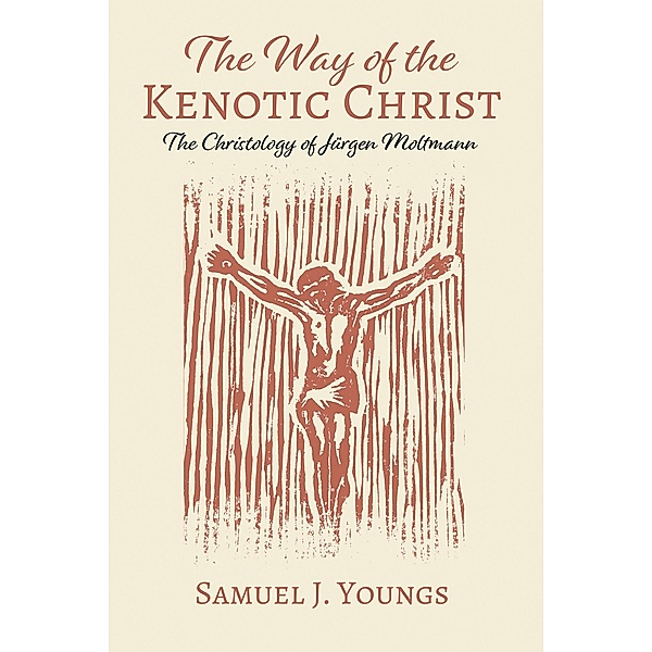 The Way of the Kenotic Christ, Samuel J. Youngs