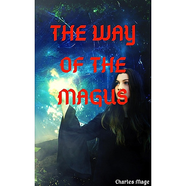 The Way of the Magus, Charles Mage