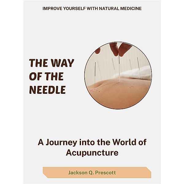 The Way of the Needle, Jackson Q. Prescott