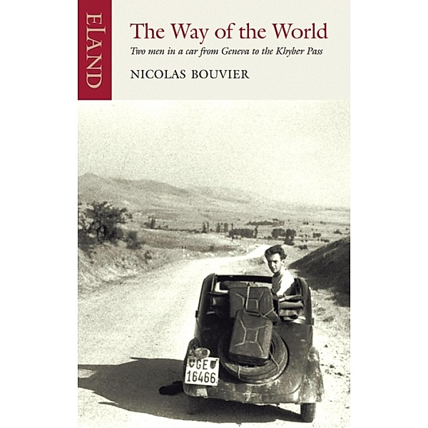 The Way of the World, Nicolas Bouvier