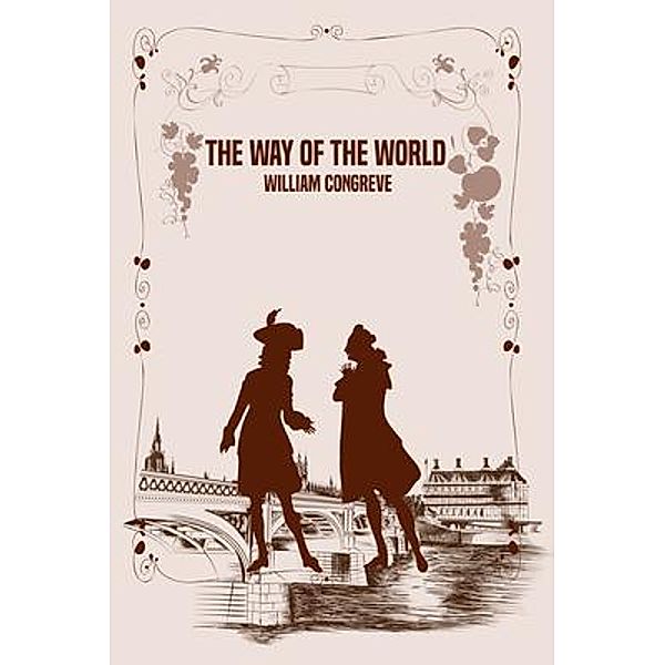 The Way of the World, William Congreve