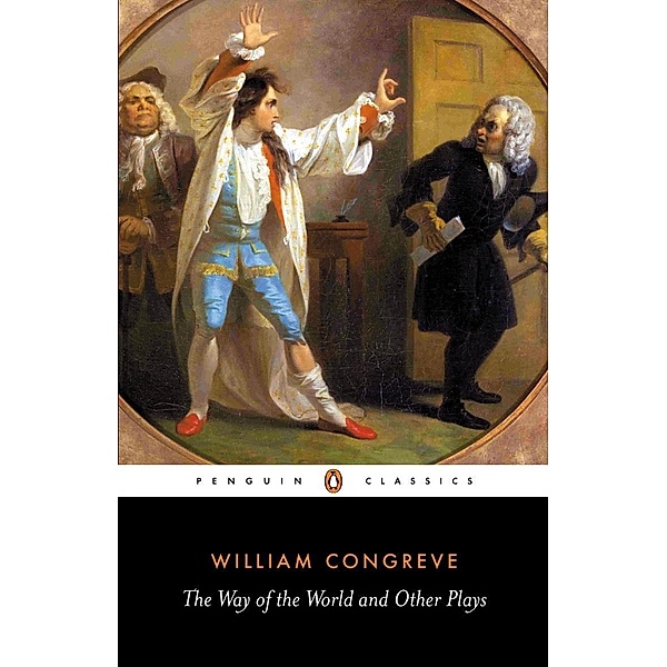 The Way of the World and Other Plays, William Congreve