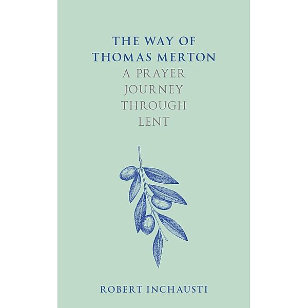 The Way of Thomas Merton / The Way of, Robert Inchausti