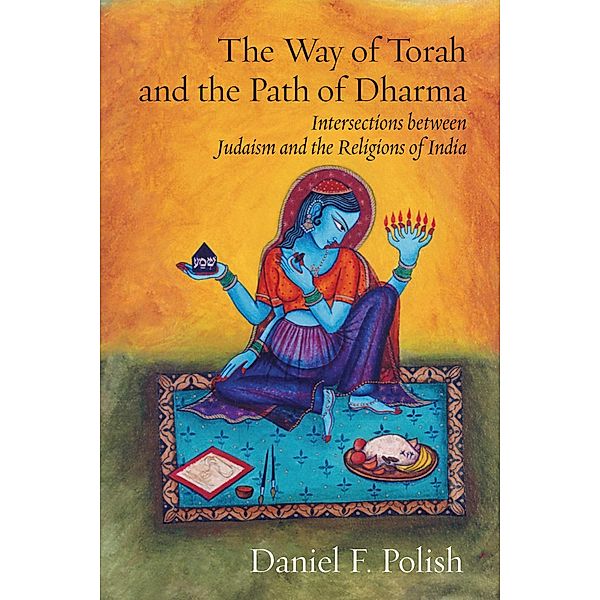 The Way of Torah and the Path of Dharma, Daniel F. Polish
