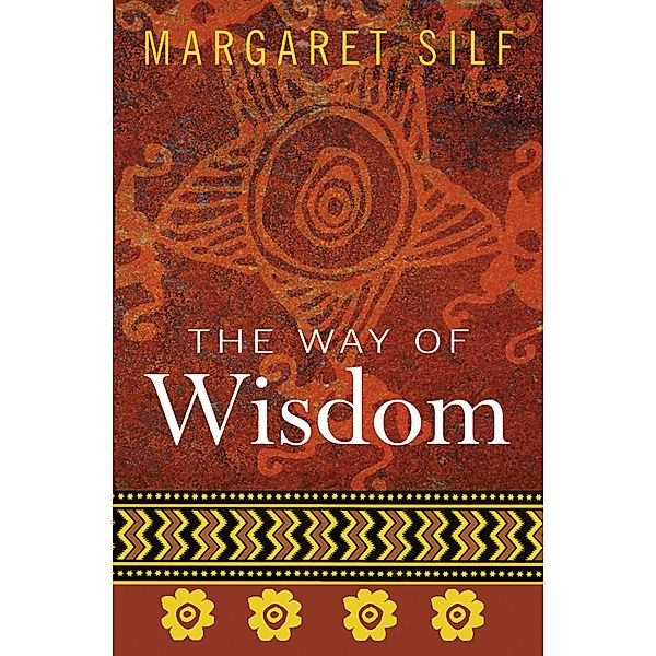 The Way of Wisdom, Margaret Silf