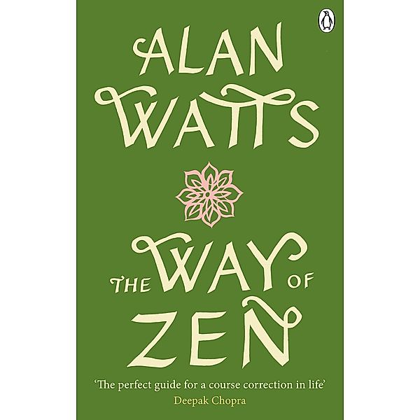 The Way of Zen, Alan W Watts