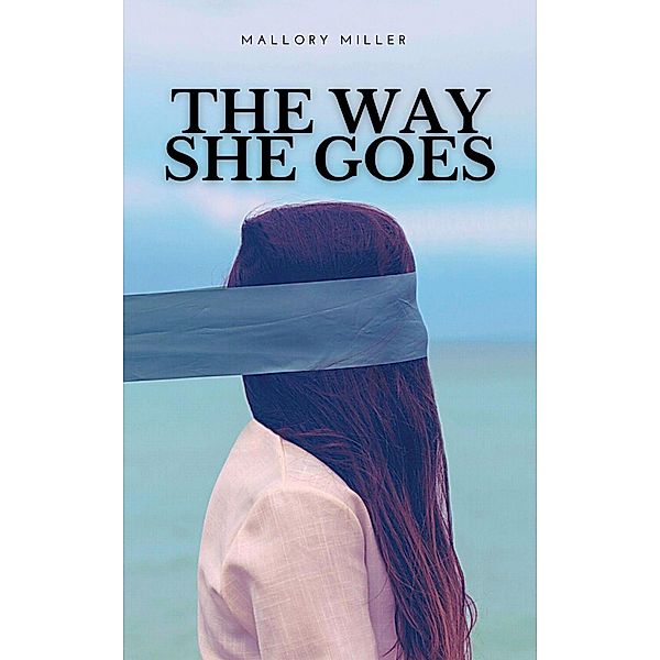 The Way She Goes, Mallory Miller