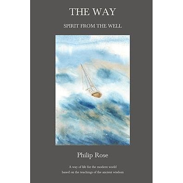 The Way - Spirit from the Well, Philip Rose