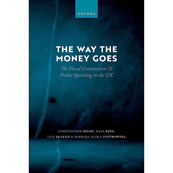 The Way the Money Goes, Christopher Hood, Maia King, Iain McLean, Barbara Maria Piotrowska