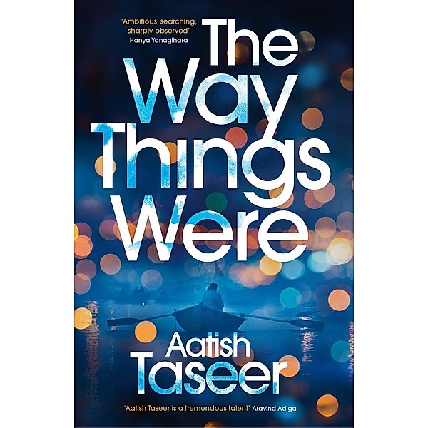 The Way Things Were, Aatish Taseer