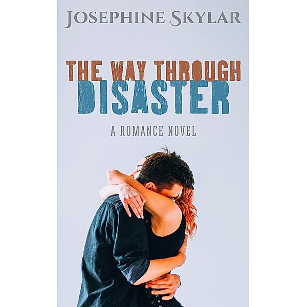 The Way Through Disaster, Josephine Skylar