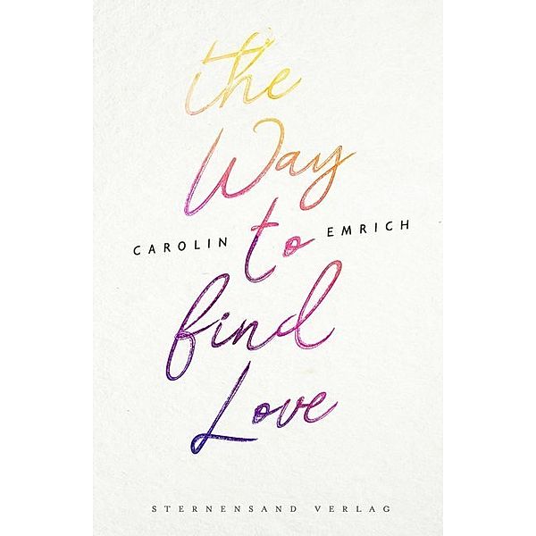 The way to find love, Carolin Emrich