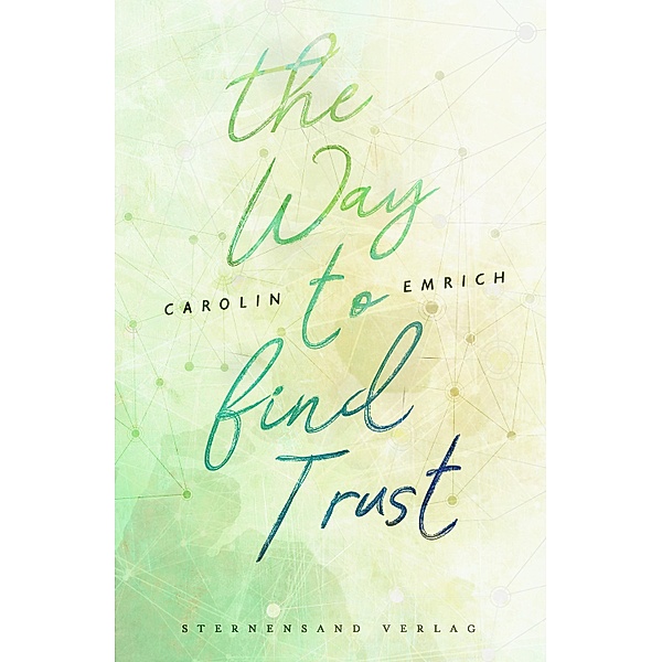The way to find trust: Lara & Ben / The way to find, Carolin Emrich