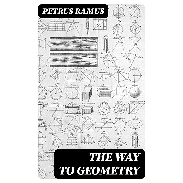 The Way To Geometry, Petrus Ramus