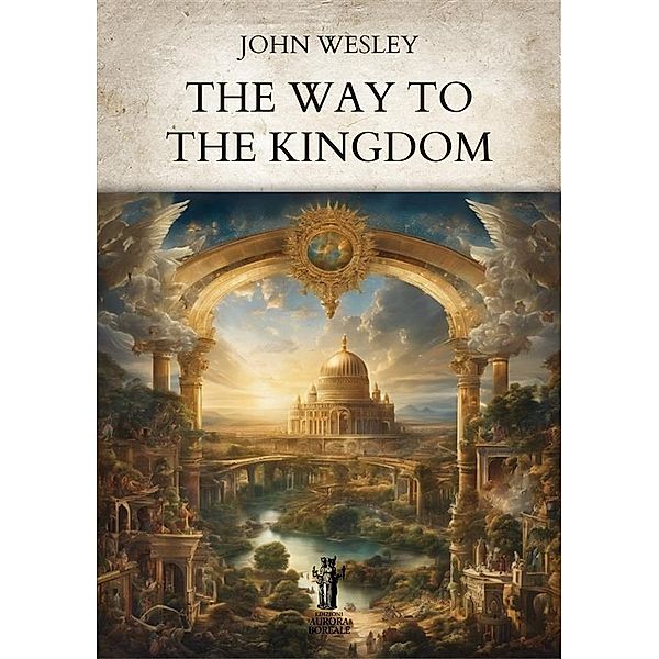 The Way to the Kingdom, John Wesley