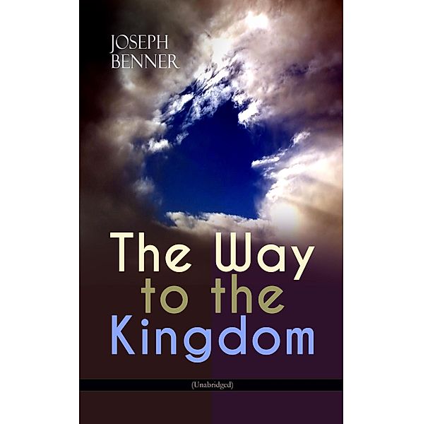 The Way to the Kingdom (Unabridged), Joseph Benner