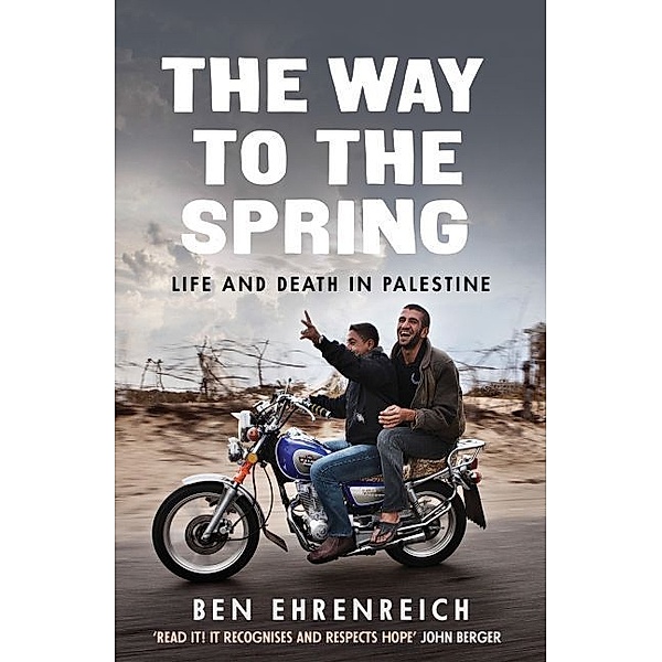 The Way to the Spring, Ben Ehrenreich