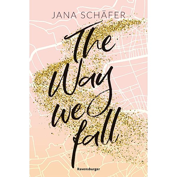The Way We Fall / Edinburgh-Reihe Bd.1, Jana Schäfer