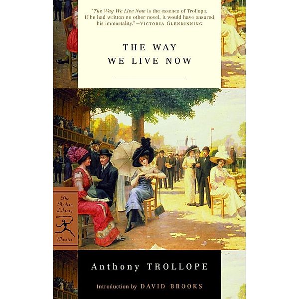 The Way We Live Now / Modern Library Classics, Anthony Trollope