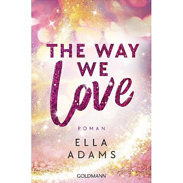 The Way We Love / Bonnie & Henry Bd.2, Ella Adams