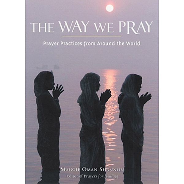The Way We Pray, Maggie Oman Shannon