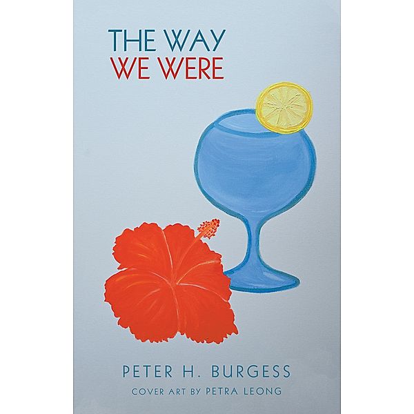 The Way We Were, Peter H. Burgess