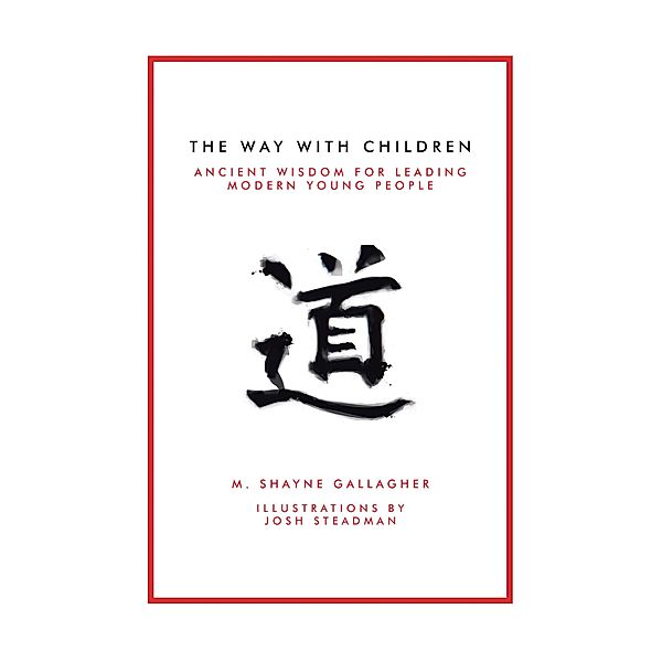 The Way with Children, M. Shayne Gallagher