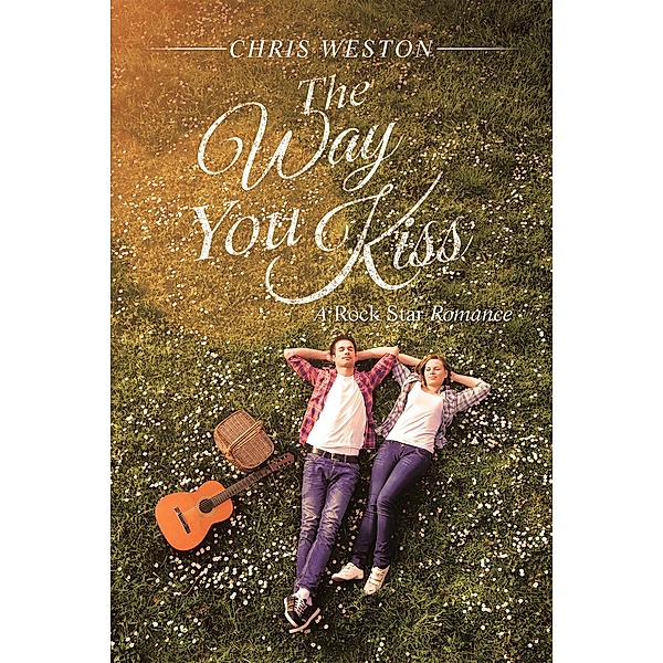 The Way You Kiss, Chris Weston