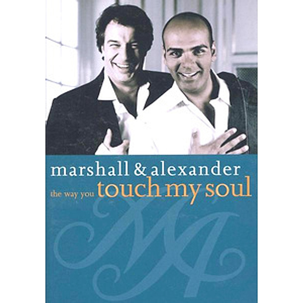 The Way You Touch My Soul, Marshall & Alexander