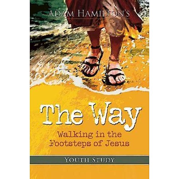 The Way: Youth Study, Adam Hamilton