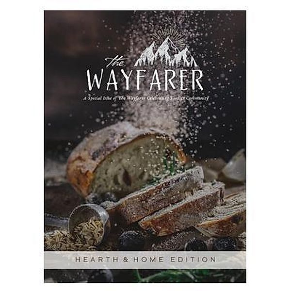 The Wayfarer Hearth and Home Edition / The Wayfarer Magazine, Heidi Barr