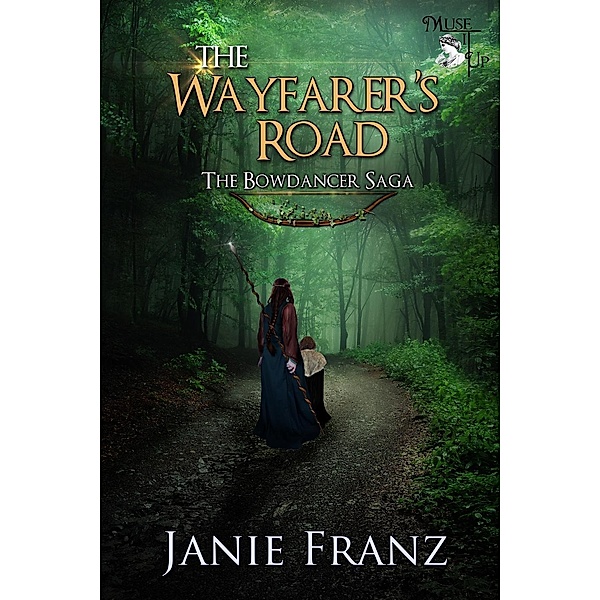 The Wayfarer's Road (The Bowdancer Saga, #2) / The Bowdancer Saga, Janie Franz