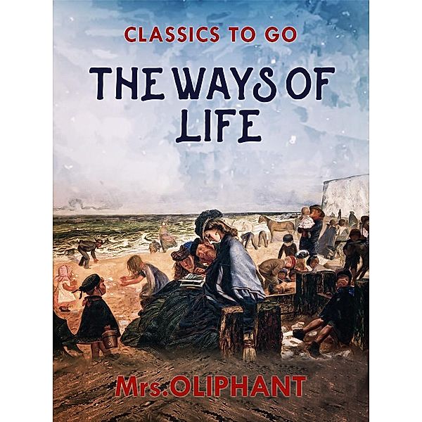 The Ways of Life, Margaret Oliphant