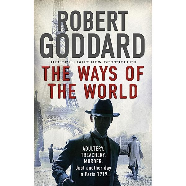 The Ways of the World / The Wide World Trilogy Bd.1, Robert Goddard